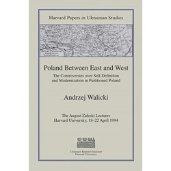 Poland Between East and West: The Controversies over Self-Definition and Modernization in Partitioned Poland