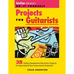 Guitar Player Presents Do-It-Yourself Projects for Guitarists