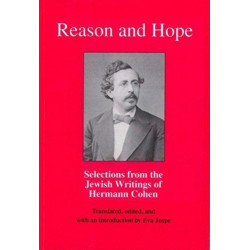 Reason and Hope: Selections from the Jewish Writings of Hermann Cohen