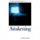 The Awakening: One Man's Battle with Darkness