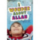 I Wonder About Allah: Book Two