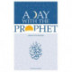 A Day with the Prophet