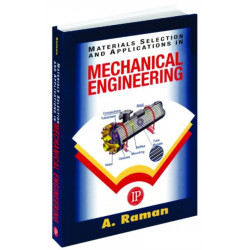 Materials Selection and Applications in Mechanical Engineering