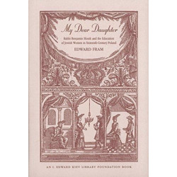 My Dear Daughter: Rabbi Benjamin Slonik and the Education of Jewish Women in Sixteenth-Century Poland