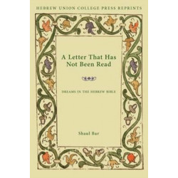 A Letter That Has Not Been Read: Dreams in the Hebrew Bible