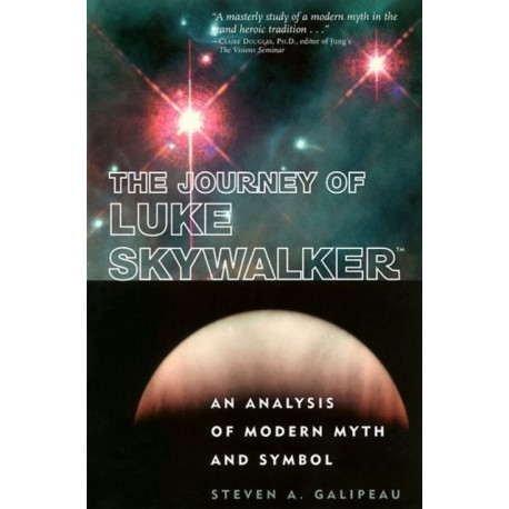 The Journey of Luke Skywalker: An Analysis of Modern Myth and Symbol