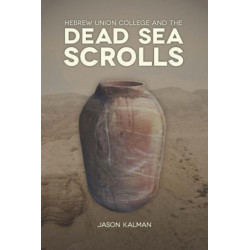 Hebrew Union College and the Dead Sea Scrolls