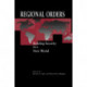 Regional Orders: Building Security in a New World