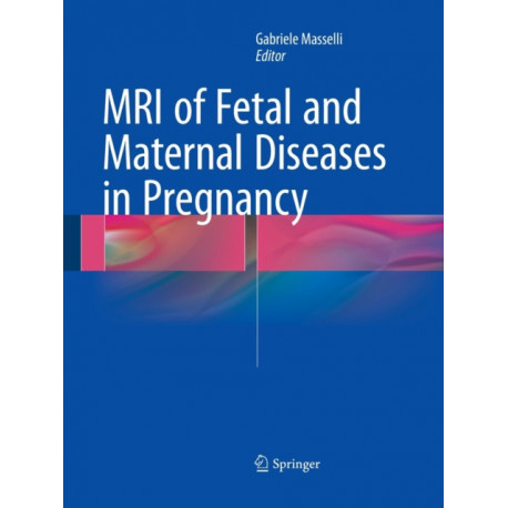 MRI of Fetal and Maternal Diseases in Pregnancy
