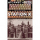 Station X: The Code Breakers of Bletchley Park