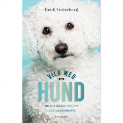 Vild med hund: Om venskabet mellem hund og menneske