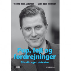 Fup, fejl og fordrejninger: Bliv din egen detektor