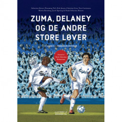 Zuma, Delaney og de andre store løver: 11. sande F.C. København historier
