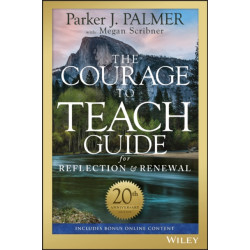 The Courage to Teach Guide for Reflection and Renewal