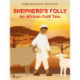 Shepherd's Folly. An African Folk Tale
