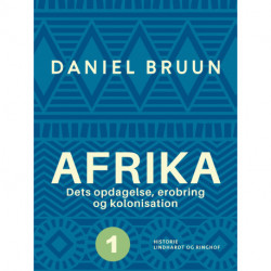 Afrika. Dets opdagelse, erobring og kolonisation. Bind 1