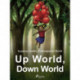 Up World, Down World