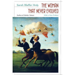The Woman That Never Evolved: With a New Preface and Bibliographical Updates, Revised Edition