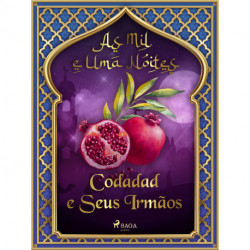 Codadad e Seus Irmãos (As Mil e Uma Noites 2)