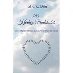 365 Kærlige Budskaber: Bekræftelser til egen guddommelighed og frihed