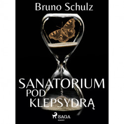 Sanatorium pod klepsydrą - zbiór