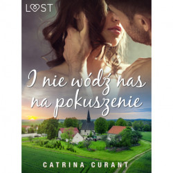 I nie wódź nas na pokuszenie – opowiadanie erotyczne