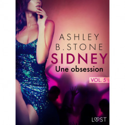 Sidney 5 : Une obsession - Une nouvelle érotique