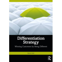 Differentiation Strategy: Winning Customers by Being Different