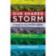 Our Shared Storm: A Novel of Five Climate Futures