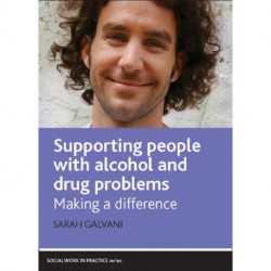Supporting People with Alcohol and Drug Problems: Making a Difference