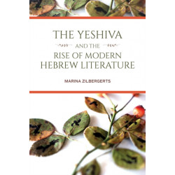 The Yeshiva and the Rise of Modern Hebrew Literature