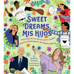 Sweet Dreams Mis Hijos: Inspiring Bedtime Stories About Latino Leaders