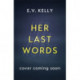 Her Last Words
