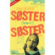Søster (kære) søster