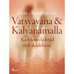 Vatsyayana & Kalyanamalla, Kärlekens ledtråd och skådebana