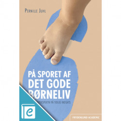 På sporet af det gode børneliv: – et børneperspektiv på tidlig indsats