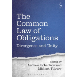 The Common Law of Obligations: Divergence and Unity