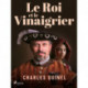 Le Roi et le Vinaigrier