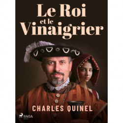 Le Roi et le Vinaigrier