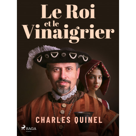 Le Roi et le Vinaigrier
