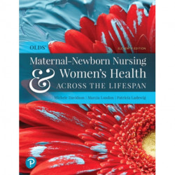 Olds' Maternal-Newborn Nursing & Women's Health Across the Lifespan