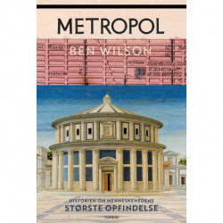 Metropol: Historien om menneskehedens største opfindelse