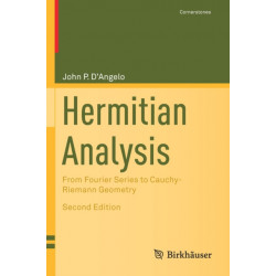 Hermitian Analysis: From Fourier Series to Cauchy-Riemann Geometry