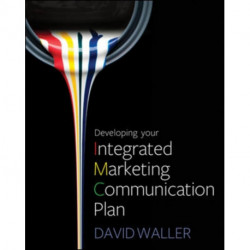 Developing Your Integrated Marketing Communication Plan