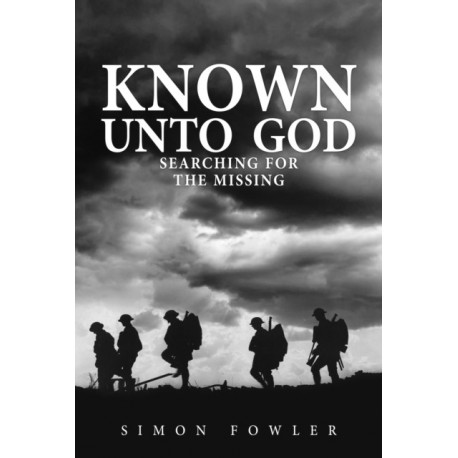 Known Unto God: Searching for the Missing