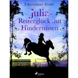 Julia – Reiterglück mit Hindernissen