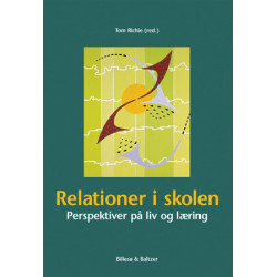 Relationer i skolen: Perspektiver på liv og læring