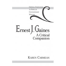 Ernest J. Gaines: A Critical Companion