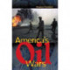 America's Oil Wars