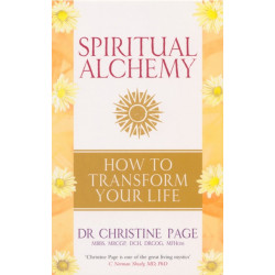 Spiritual Alchemy: How to Transform Your Life